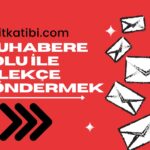 Muhabere Yolu İle Dilekçe Göndermek: Başka Şehire