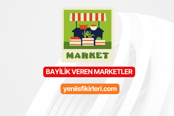 Bayilik Veren Marketler