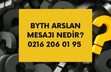 Byth Arslan Mesajı Nedir?
