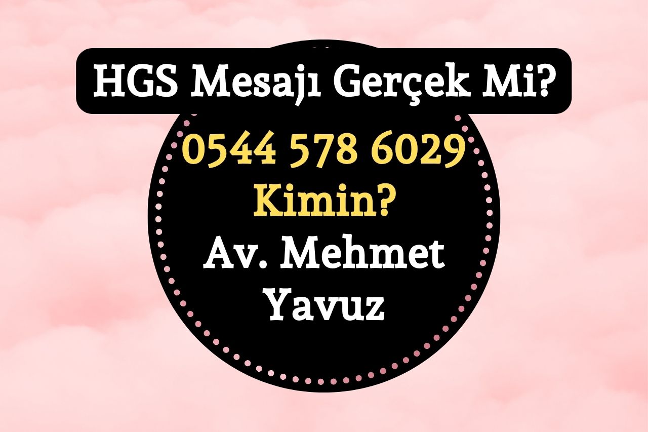 05445786029 Kimin? HGS Borç Mesajı Gerçek Mi?