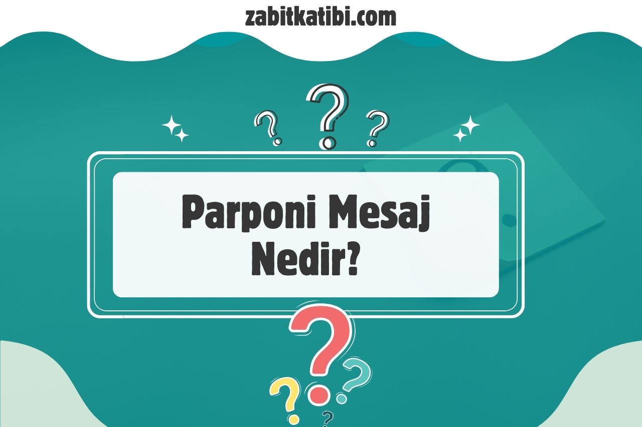 Parponi Mesaj Nedir