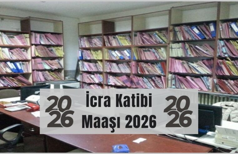 İcra Katibi Maaşı 2026: Güncel Rakamlar ve Tüm Detaylar